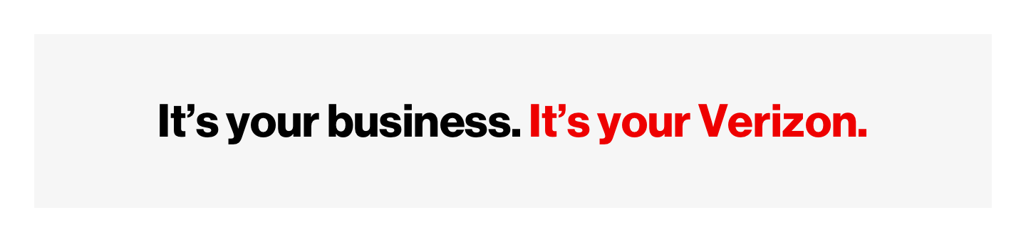  It's your business. It's your Verizon.